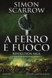 Revolution Saga. A ferro e fuoco