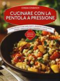 Cucinare con la pentola a pressione