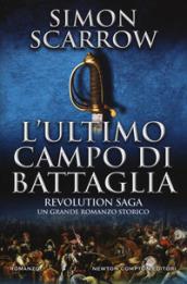 Revolution Saga. L'ultimo campo di battaglia