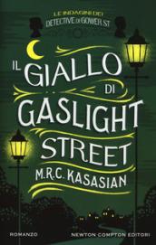 Il giallo di Gaslight Street (Le indagini dei detective di Gower St. Vol. 4)