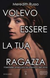 Volevo essere la tua ragazza