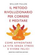 Il metodo rivoluzionario per correre e meditare