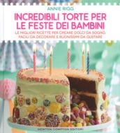 Incredibili torte per le feste dei bambini