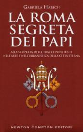 La Roma segreta dei papi