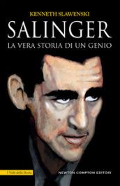 Salinger. La vera storia di un genio