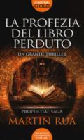 La profezia del libro perduto. Prophetiae saga