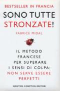 Sono tutte stronzate!