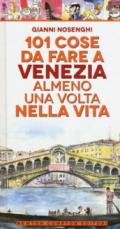 101 cose da fare a Venezia almeno una volta nella vita