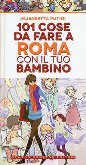 101 cose da fare a Roma con il tuo bambino