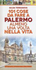 101 cose da fare a Palermo almeno una volta nella vita