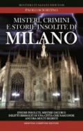 Misteri, crimini e storie insolite di Milano