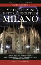 Misteri, crimini e storie insolite di Milano