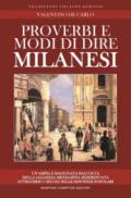 Proverbi e modi di dire milanesi. Un'ampia e ragionata raccolta della saggezza meneghina sedimentata attraverso i secoli nelle sentenze popolari