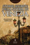 Storie segrete della storia di Venezia