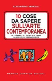 LE 10 COSE DA SAPERE PER CAPIRE L'ARTE CONTEMPORANEA