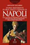 Storia irriverente di eroi, santi e tiranni di Napoli