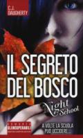 Il segreto del bosco. Night school