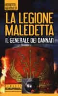 Il generale dei dannati. La legione maledetta