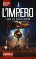 Lunga vita all'imperatore. L'impero