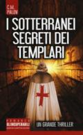 I sotterranei segreti dei Templari