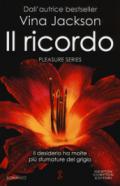 Il ricordo. Pleasure series