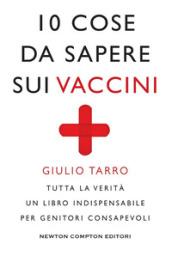 10 cose da sapere sui vaccini