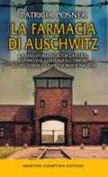 La farmacia di Auschwitz. La vera storia di Victor Capesius, l'uomo che contribuì all'orrore del più terribile campo di morte nazista