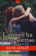 L'amore ha il tuo sorriso. Vicious cycle series