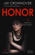 Honor. Breaking point series