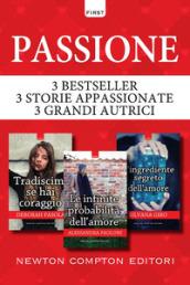 Passione: Tradiscimi se hai coraggio-Le infinite probabilità dell'amore-L'ingrediente segreto dell'amore