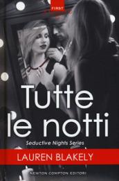 Tutte le notti. Seductive nights