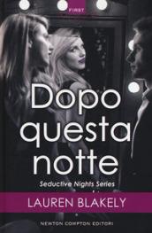 DOPO QUESTA NOTTE. SEDUCTIVE NIGHTS