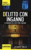 Delitto con inganno. Le indagini dell'ispettore Santoni