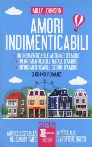 Amori indimenticabil: Un indimenticabile autunno d'amore-Un indimenticabile Natale d'amore-Un'indimenticabile storia d'amore