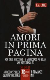 Amori in prima pagina: Non dirlo a nessuno-Il mio ricordo più bello-Una notte senza te