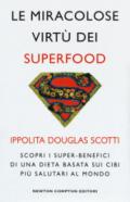 LE MIRACOLOSE VIRTU' DEI SUPERFOOD