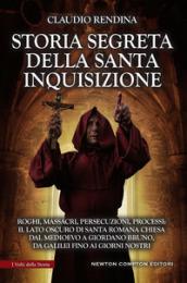 Storia segreta della Santa Inquisizione