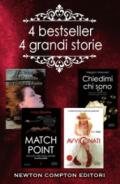 4 bestseller 4 grandi storie: Match point-Quella notte tutto è cambiato-Chiedimi chi sono-Avvicinati