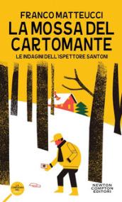 LA MOSSA DEL CARTOMANTE. LE INDAGINI DELL'ISPETTORE SANTONI