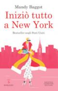 Iniziò tutto a New York