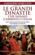 Le grandi dinastie che hanno cambiato l'Italia