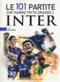 Le 101 partite che hanno fatto grande l'Inter