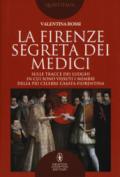 La Firenze segreta dei Medici