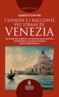 I luoghi e i racconti più strani di Venezia