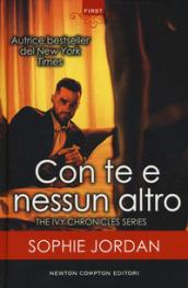 Con te e nessun altro. The Ivy chronicles series