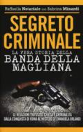 Segreto criminale. La vera storia della banda della Magliana