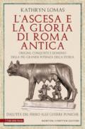 L’ascesa e la gloria di Roma antica