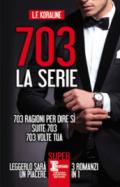 703. La serie. 703 ragioni per dire sì-Suite 703-703 volte tua