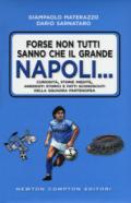 Forse non tutti sanno che il grande Napoli... Curiosità, storie inedite, aneddoti storici e fatti sconosciuti della squadra partenopea