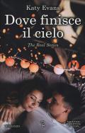 Dove finisce il cielo. The real series